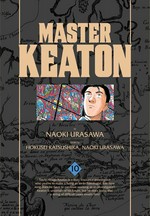 Master Keaton. Volume 10 / by Naoki Urasawa ; story by Hokusei Katsushika, Naoki Urasawa ; translation & English adaptation, John Werry ; lettering, Steve Dutro.