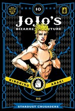 JoJo's bizarre adventure. Part 3, Volume 10 / Stardust crusaders. Hirohiko Araki ; translation, Evan Galloway ; touch-up art & lettering, Mark McMurray.