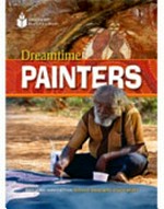 Dreamtime painters / Rob Waring, series editor.