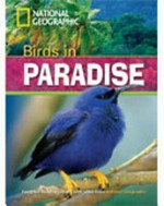Birds in paradise / Rob Waring, series editor.
