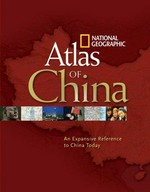 National Geographic Atlas of China.