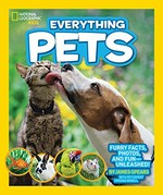 Everything pets / by James Spears ; with pet expert Virginia Morell.