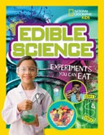 Edible science : experiments you can eat / Jodi Wheeler-Toppen with Carol Tennant.