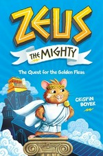 The quest for the golden fleas / Crispin Boyer ; illustrated by Andy Elkerton.