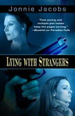 Lying with strangers / Jonnie Jacobs.