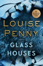 Glass houses / Louise Penny.