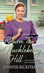 Return to Huckleberry Hill / Jennifer Beckstrand.