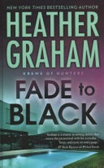 Fade to black / Heather Graham.