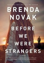 Before we were strangers / Brenda Novak.