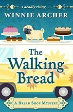 The walking bread / Winnie Archer.