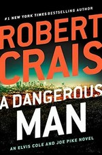 A dangerous man / Robert Crais.