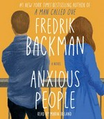 Anxious people / Fredrik Backman ; translated by Neil Smith.