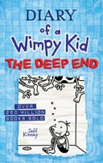 Diary of a wimpy kid : The deep end / by Jeff Kinney.