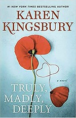 Truly, madly, deeply / Karen Kingsbury.