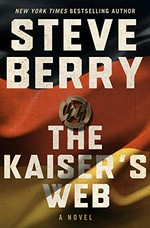 The kaiser's web / Steve Berry.