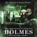 The adventures of Sherlock Holmes / Sir Arthur Conan Doyle ; read by Ralph Cosham.