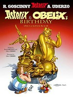 Asterix and Obelix's birthday : the golden book / Rene Goscinny, Albert Uderzo.