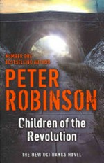Children of the revolution / Peter Robinson.