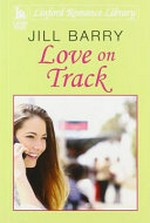 Love on track / Jill Barry.