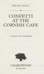 Confetti at the Cornish cafe / Phillipa Ashley.