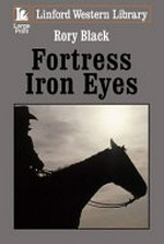 Fortress Iron Eyes / Rory Black.