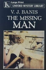 The missing man / V.J. Banis.