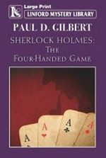 The four-handed game / Paul D. Gilbert.