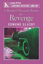A hundred thousand reasons for revenge / Edmund Glasby.