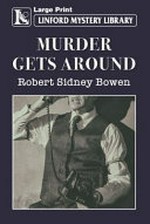 Murder gets around / Robert Sidney Bowen.
