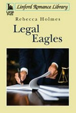 Legal eagles / Rebecca Holmes.