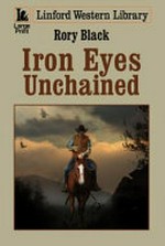 Iron Eyes unchained / Rory Black.