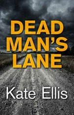 Dead man's lane / Kate Ellis.
