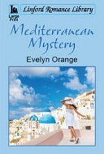 Mediterranean mystery / Evelyn Orange.