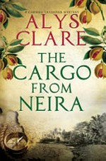 The cargo from Neira / Alys Clare.
