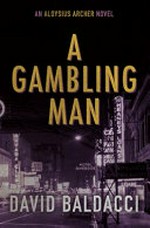A gambling man / David Baldacci.