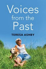 Voices from the past / Teresa Ashby.