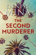 The second murderer / Denise Mina.