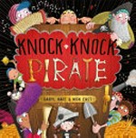 Knock knock pirate / Carol Heart & Nick East.