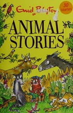 Animal stories / Enid Blyton ; illustrations by Mark Beech.