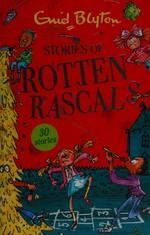 Stories of rotten rascals / Enid Blyton.
