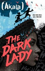 The dark lady / Akala.
