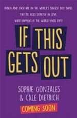 If this gets out / Sophie Gonzales & Cale Dietrich.