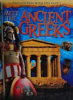 Meet the ancient Greeks / Liz Miles.
