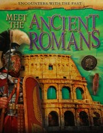 Meet the ancient Romans / Alex Woolf