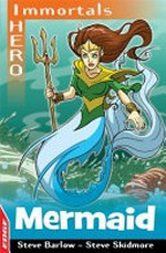 Mermaid / Steve Barlow and Steve Skidmore ; illustrated by Jack Lawrence.