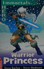 Warrior princess / Steve Barlow, Steve Skidmore ; illustrated by Jack Lawrence.