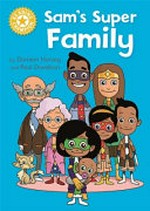 Sam's super family / by Damian Harvey and Paul Davidson.