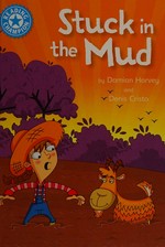 Stuck in the mud / by Damian Harvey and Denis Cristo.