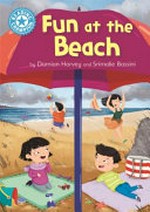 Fun at the beach / by Damian Harvey and Srimalie Bassani.