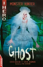 Ghost / Steve Barlow and Steve Skidmore ; illustrated by Paul Davidson.